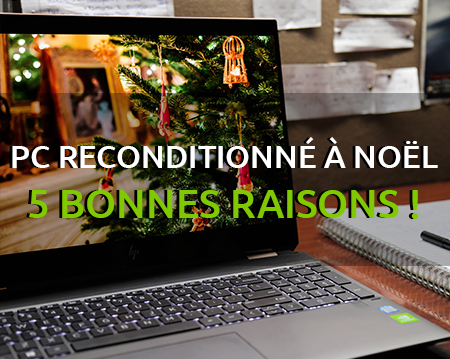 5 bonnes raisons d'offrir un PC reconditionné à Noël