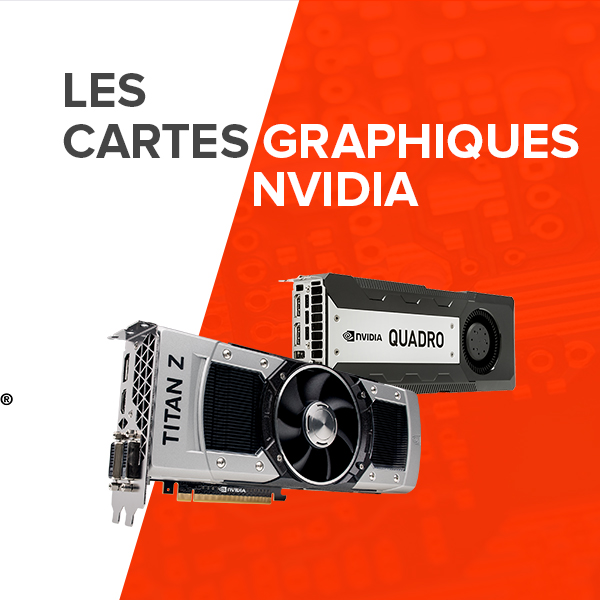 Tout savoir sur les cartes graphiques NVIDIA