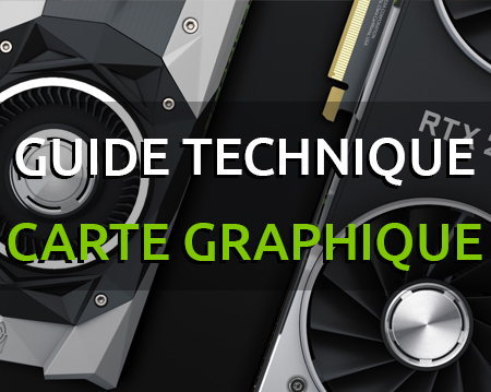 Guide Technique – Carte Graphique