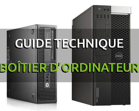 Guide technique – Boîtier d’ordinateur