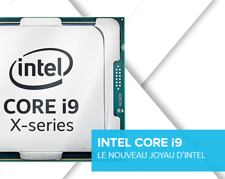 Intel core i9 le nouveau joyau d'intel