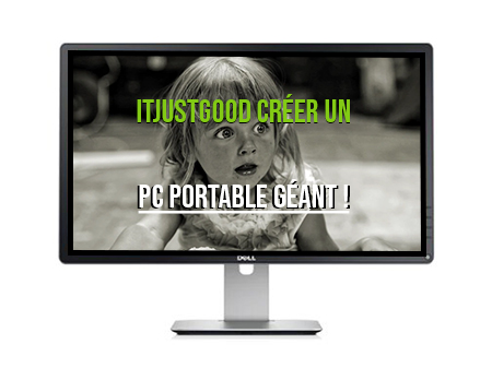 ITJustGood créé un PC portable géant, le 1LAPTOOP