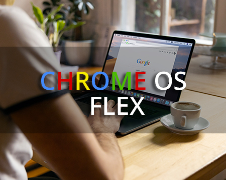 Chrome OS Flex : le système d’exploitation pour les PC et MAC ?