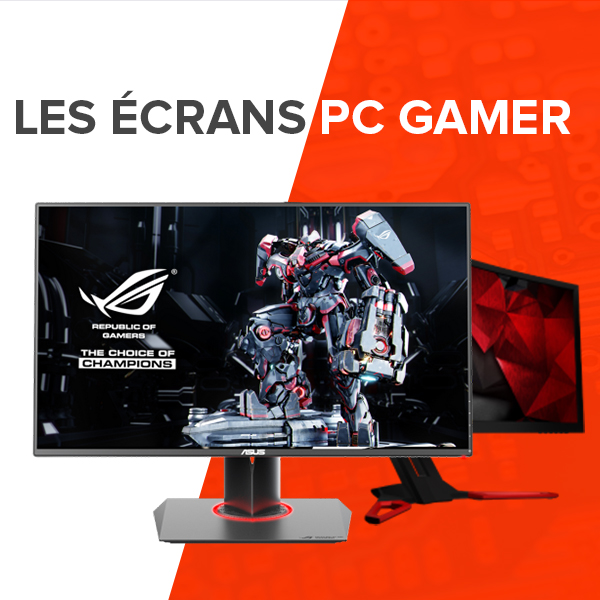 Comment choisir son écran PC gamer