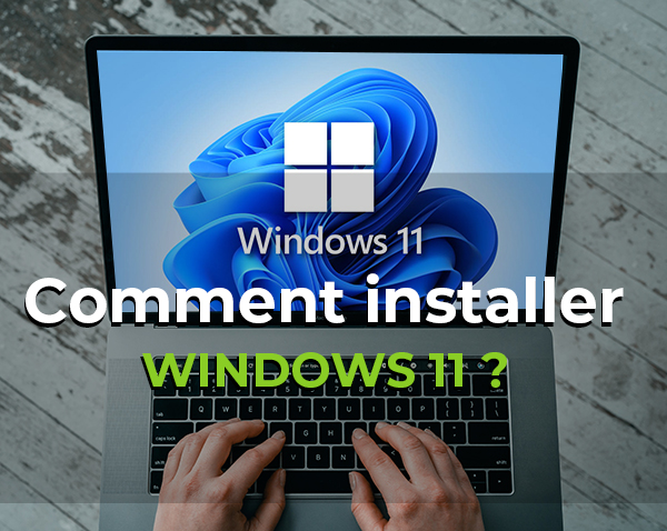 Comment installer windows11 facilement