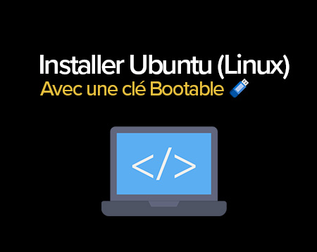 Comment installer Ubuntu (Linux) ?