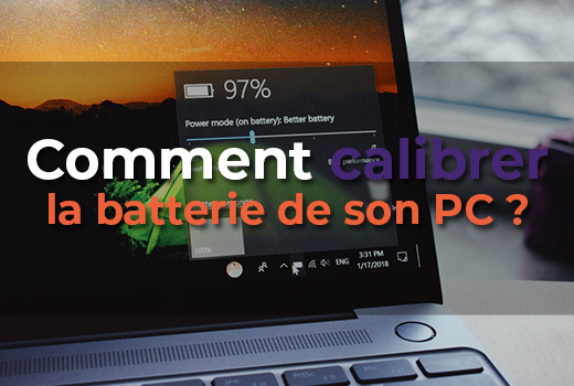 Guide : comment calibrer la batterie de son PC portable ? 